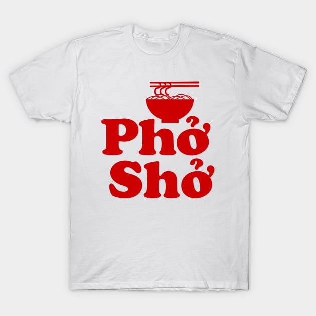 Phở Shở T-Shirt by tinybiscuits